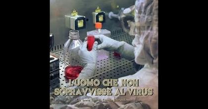 L'UOMO  CHE NON SOPRAVVISSE AL VIRUS - SHORT FILM COMPLETO
